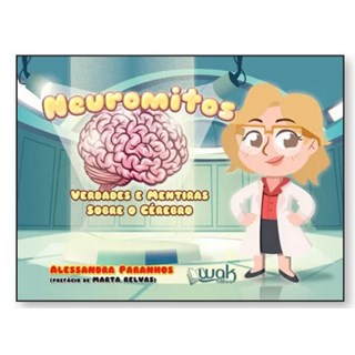 Livro Neuromitos – Verdades e mentiras sobre o cérebro - Paranhos - Wak