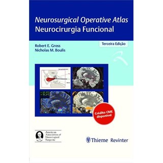 Livro - Neurosurgical Operative Atlas Neurocirurgia Funcional - Gross - Thieme Revinter