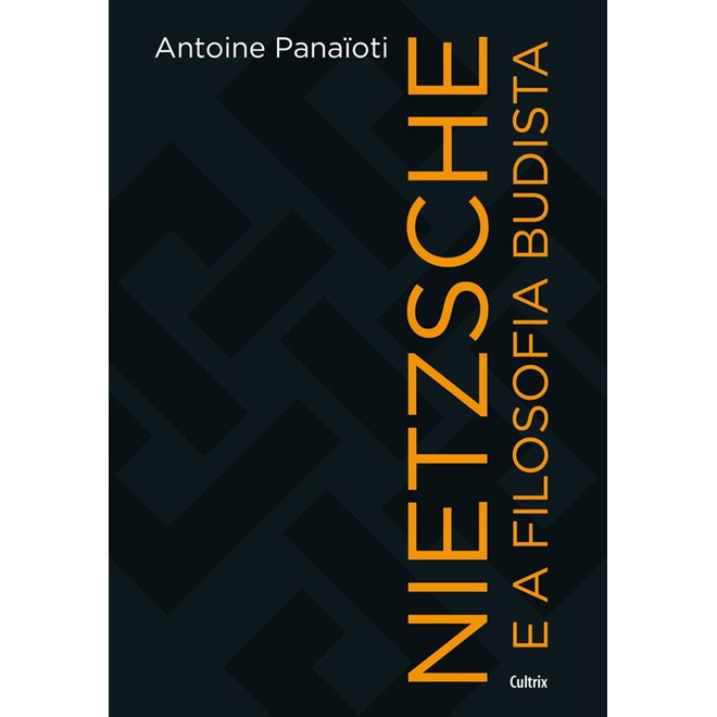 Livro - Nietzsche e a Filosofia Budista - Antoine