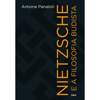 Livro - Nietzsche e a Filosofia Budista - Panaioti