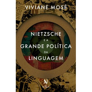 Livro - Nietzsche e a Grande Politica da Linguagem - Mose