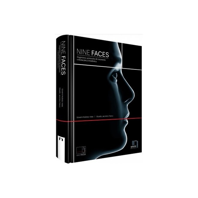 Livro - Nine Faces - Diagnostico, Protocolos de Tratamento e Biomecanica Ortodontic - Vieira/franco