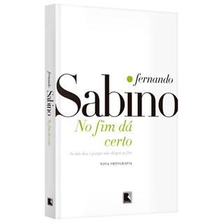 Livro No Fim dá Certo - Sabino - Record
