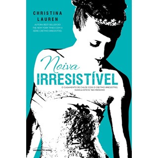 Livro - Noiva Irresistivel - Christina Lauren