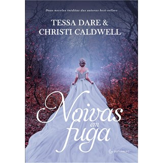 Livro - Noivas em Fuga - Tessa Dare, Christi