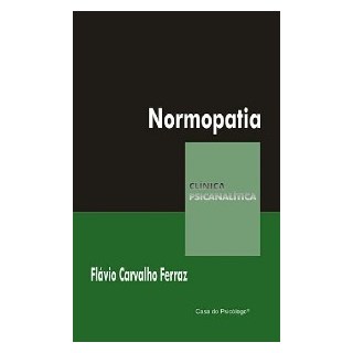Livro - Normopatia - Col. Clinica Psicanalitica - Ferraz