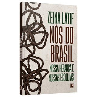 Livro - Nos Do Brasil: Nossa Heranca E Nossas Escolhas - Latif