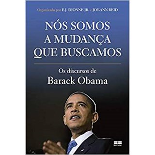Livro - Nos Somos a Mudanca Que Buscamos - os Discursos de Barack Obama - Dionne Jr./reid