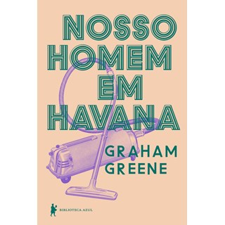 Livro - Nosso Homem em Havana - Greene