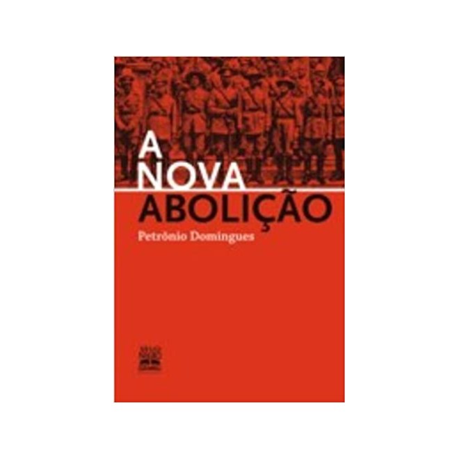 Livro - Nova Abolicao, A - Domingues