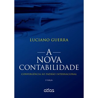 Livro - Nova Contabilidade, a - Convergencia ao Padrao Internacional - Carnelutti