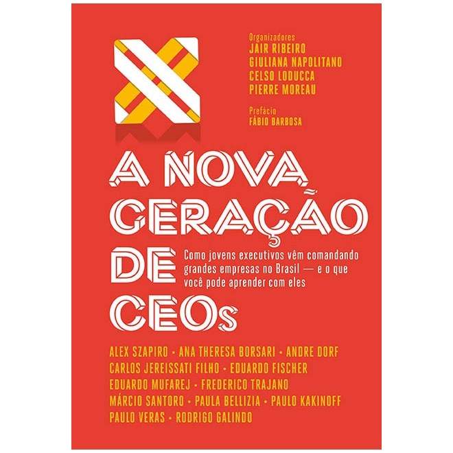 Livro - Nova Geracao de Ceos, a - Como Jovens Executivos Vem Comandando Grandes emp - Ribeiro/napolitano/l