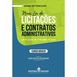 Livro Nova Lei de Licitações e Contratos Administrativos - Bittencourt - JH Mizuno