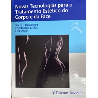 Livro Novas Tecnologias para o Tratamento Estético do Corpo - Theodorou - Revinter