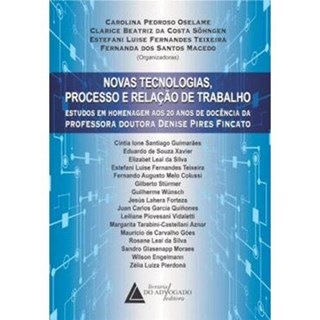 Livro - Novas Tecnologias Processo e Relacao de Trabalho - Macedo e Outros (org