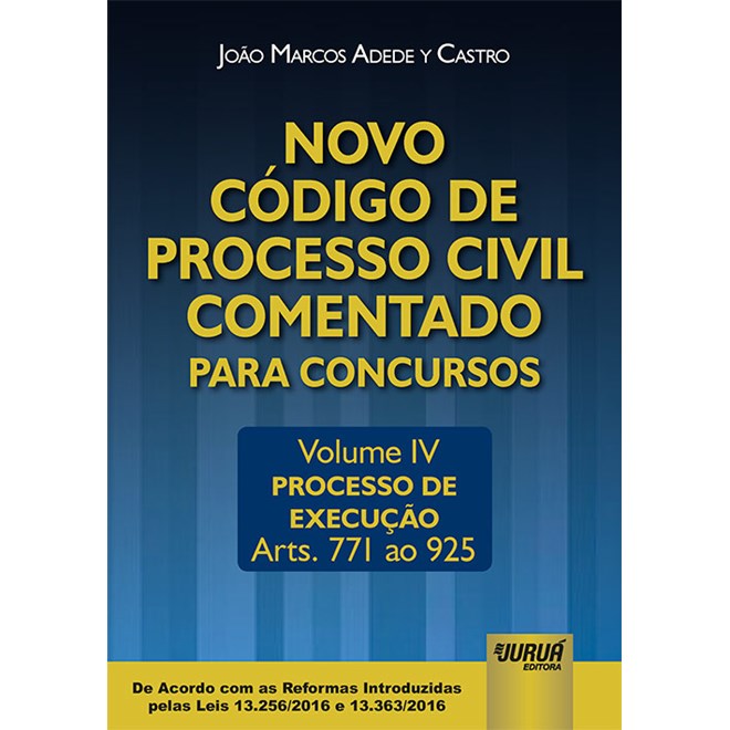 Livro - Novo Codigo de Processo Civil Comentado para Concursos - Vol. Iv - Processo - Castro