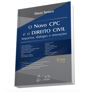 Livro - Novo Cpc e o Direito Civil, o - Impactos, Dialogos e Interacoes - Tartuce