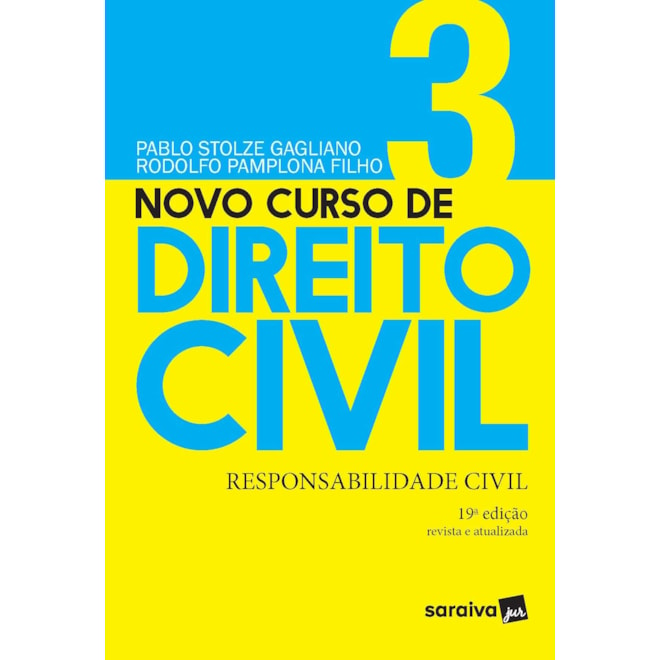 Livro - Novo Curso de Direito Civil - Responsabilidade Civil - Gagliano/pamplona Fi