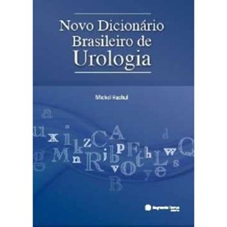 Livro - Novo Dicionário Brasileiro de Urologia - Hachul
