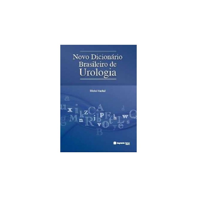 Livro - Novo Dicionario Brasileiro de Urologia - Hachul
