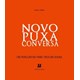 Livro - Novo Puxa Conversa - 100 Perguntas para Trocar Ideias - Tadeu
