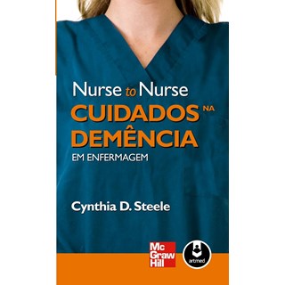 Livro - Nurse to Nurse Cuidados na Demência em Enfermagem - Steele @@