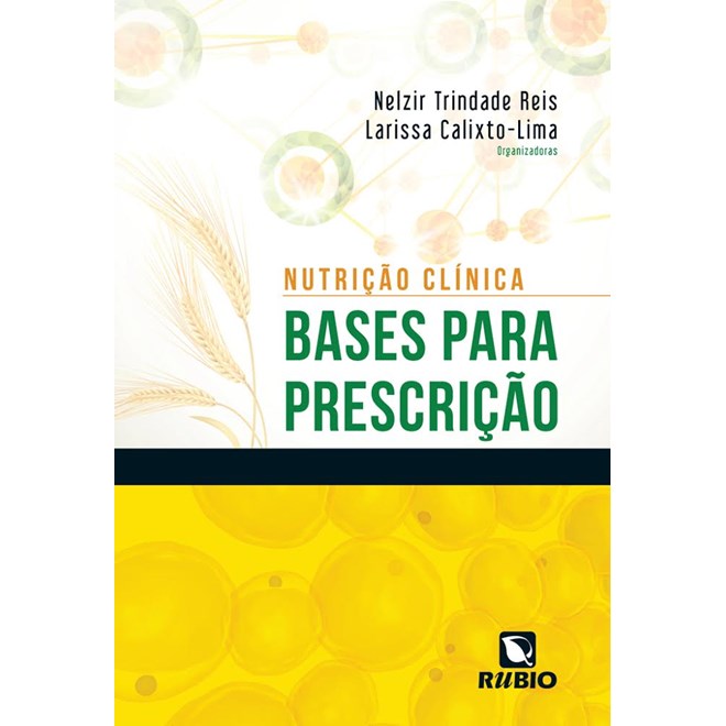Livro - Nutricao Clinica - Bases para Prescricao - Nelzir Reis/ Calixto