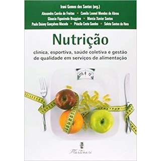 Livro Nutrição Clínica, Esportiva, Saúde Coletiva e Gestão da Qualidade - Santos