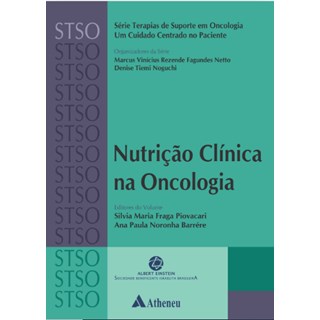 Livro - Nutrição Clínica na Oncologia - Um Cuidado Centrado No Paciente - Vini Netto - Atheneu