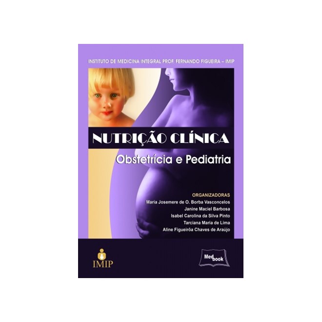 Livro Nutrição Clínica Obstetrícia e Pediatria - Vasconcelos - Medbook