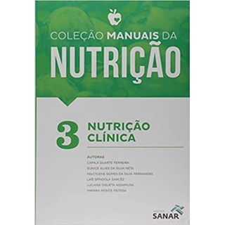 Livro - NUTRICAO CLINICA PARA CONCURSOS E RESIDENCIAS - VOL. 3 - FERREIRA/SILVA NETA/