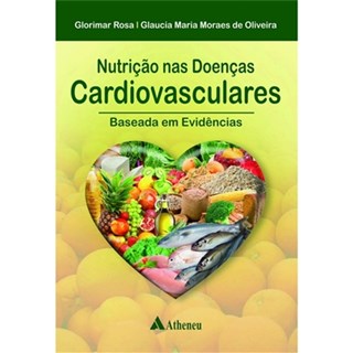 Livro - Nutrição de Doenças Cardiovasculares - Baseada em Evidências - Rosa