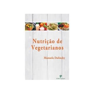 Livro Nutrição de Vegetarianos - Dolinsky - Paya
