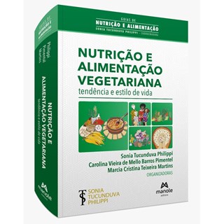 Livro Nutrição e Alimentação Vegetariana - Philippi - Manole