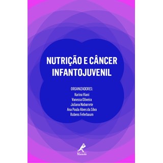 Livro - Nutricao e Cancer Infantojuvenil - Viani/oliveira/nabar
