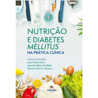 Livro - Nutricao e Diabetes Mellitus Na Pratica Clinica - Mota/strufaldi/alvar