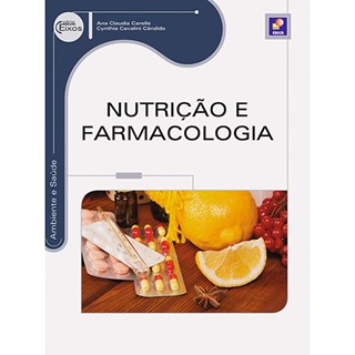 Livro Nutrição e Farmacologia - Série Eixos - Carelle
