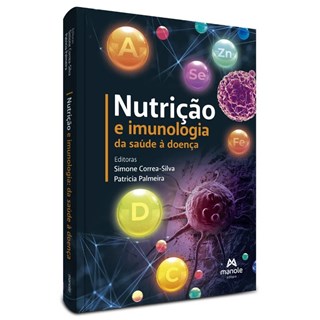 Livro Nutrição e Imunologia: da Saúde a Doença - Correa - Manole