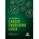 Livro - Nutricao em Cardioendocrinologia - Oliveira/souza(orgs.