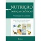 Livro Nutrição em Doenças Crônicas: Prevenção e Controle - Sampaio - Atheneu