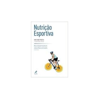 Livro - Nutrição Esportiva - Uma Visão Prática - Hirschbruch Livro - Nutrição Esportiva - Uma Visão Prática - Hirschbruch