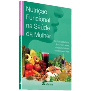 Livro - Nutricao Funcional Na Saude da Mulher - Ramos/antunes/moreir