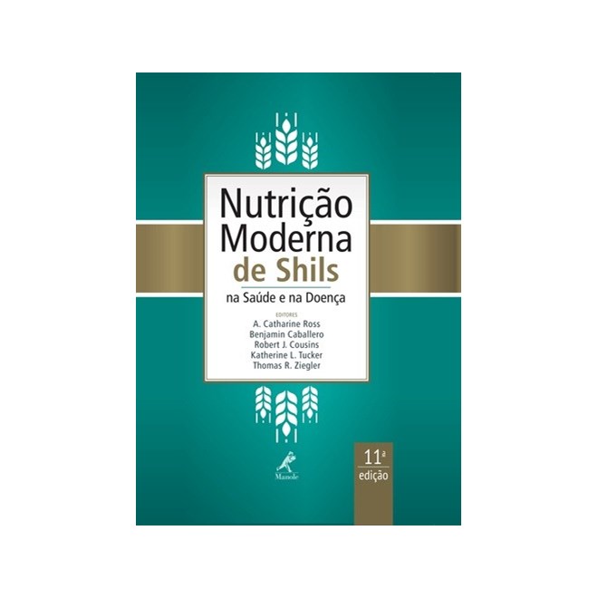 Livro Nutrição Moderna de Shils na Saúde e na Doença - Ross - Manole