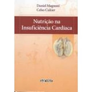 Livro Nutrição Na Insuficiência Cardíaca *** - Magnoni - Sarvier