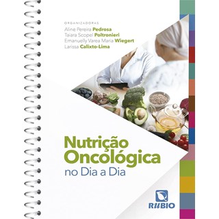 Livro Nutrição Oncológica no Dia a Dia - Pedrosa - Rúbio