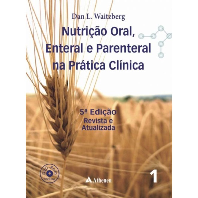 Livro - Nutricao Oral Enteral e Paraenteral Na Pratica Clinica - 2 Volumes - Waitzberg