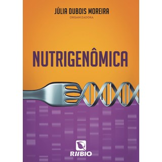 Livro - Nutrigenomica - Moreira (org.)