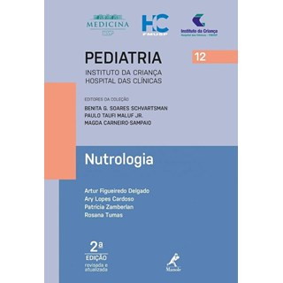 Livro Nutrologia Instituto da Crianca HCFMUSP*** - Delgado - Manole