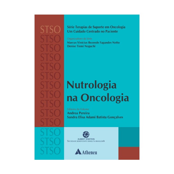 Livro - Nutrologia na Oncologia - Um Cuidado Centrado No Paciente - Vinicius Netto - Atheneu