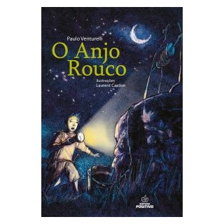 Livro - O Anjo Rouco - Venturelli - Positivo
